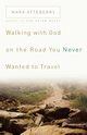 Walking with God on the Road You Never Wanted to Travel, Atteberry Mark