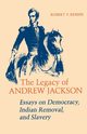 The Legacy of Andrew Jackson, Remini Robert V