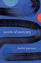 Words of Mercury, Paterson Alasdair