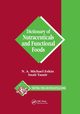 Dictionary of Nutraceuticals and Functional Foods, Eskin Michael
