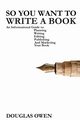 So You Want To Write A Book, Owen Douglas