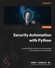 Security Automation with Python, Sr. Corey Charles