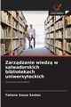 Zarzdzanie wiedz w salwadorskich bibliotekach uniwersyteckich, Santos Tatiane Souza