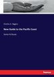 New Guide to the Pacific Coast, Higgins Charles A.