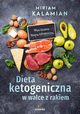 Dieta ketogeniczna w walce z rakiem, Kalamian Miriam