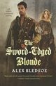 SWORD-EDGED BLONDE, BLEDSOE ALEX