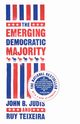 The Emerging Democratic Majority, Judis John B.