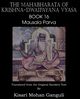 The Mahabharata of Krishna-Dwaipayana Vyasa Book 16 Mausala Parva, Vyasa Krishna-Dwaipayana