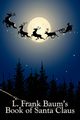 L. Frank Baum's Book of Santa Claus, Baum L. Frank