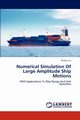 Numerical Simulation Of Large Amplitude Ship Motions, Liu Shukui