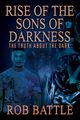 Rise of the Sons of Darkness, Battle Rob