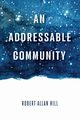 An Addressable Community, Hill Robert Allan