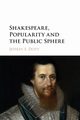 Shakespeare, Popularity and the Public Sphere, Doty Jeffrey S.