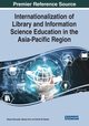 Internationalization of Library and Information Science Education in the Asia-Pacific Region, 