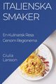 Italienska Smaker, Larsson Giulia
