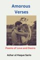 Amorous Verses, Sario Azhar ul Haque