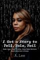 I Got a Story to Tell, Tale, Tail, Lee A.