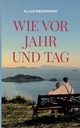 Wie vor Jahr und Tag, Biedermann Klaus