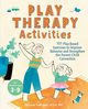 Play Therapy Activities, LaVigne Melissa
