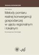 Metody pomiaru realnej konwergencji gospodarczej w ujciu regionalnym i lokalnym. Konwergencja rwno, Wjcik Piotr