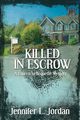 Killed in Escrow, Jordan Jennifer L.