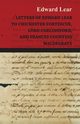 Letters of Edward Lear to Chichester Fortescue, Lord Carlingford, and Frances Countess Waldegrave, Lear Edward