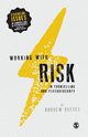 Working with Risk in Counselling and Psychotherapy, Reeves Andrew