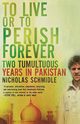 To Live or to Perish Forever, Schmidle Nicholas