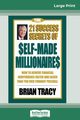 The 21 Success Secrets of Self-Made Millionaires, Tracy Brian