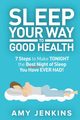 Sleep Your Way to Good Health, Jenkins Amy