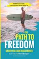 The Path To Freedom, Magliarditi Barry Williame
