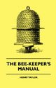 The Bee-Keeper's Manual, Taylor Henry