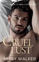 Cruel Lust, Walker Missy