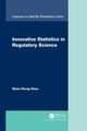 Innovative Statistics in Regulatory Science, Chow Shein-Chung