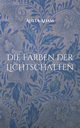 Die Farben der Lichtschatten, Adam Anita