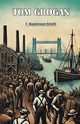 Tom Grogan, Smith F. Hopkinson