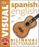 Spanish-English Bilingual Visual Dictionary, 