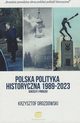 Polska polityka historyczna 1989-2023 Sukcesy i poraki, Drozdowski Krzysztof