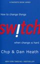 Switch, Heath Chip, Heath Dan