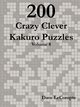 200 Crazy Clever Kakuro Puzzles - Volume 8, LeCompte Dave