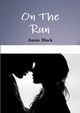 On The Run, Black Annie