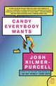 Candy Everybody Wants, Kilmer-Purcell Josh