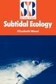 Subtidal Ecology, Wood Elizabeth