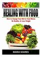 Healing with Food, Soares Maria