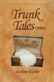 Trunk Tales Updated, Eichler Darlene