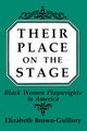 Their Place on the Stage, Brown-Guillory Elizabeth