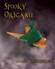 Spooky Origami, Kirschenbaum Marc