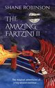 THE AMAZING FARTZINI II, Robinson Shane
