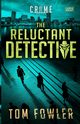 The Reluctant Detective, Fowler Tom