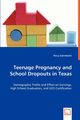 Teenage Pregnancy and School Dropouts in Texas, Galimbertti Percy